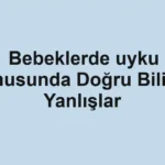 bebeklerde-uyku-konusunda-dogru-bilinen-yanlislar.webp