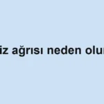 diz-agrisi-neden-olur